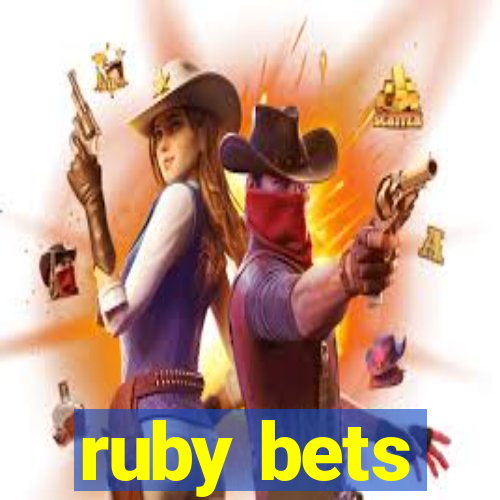 ruby bets