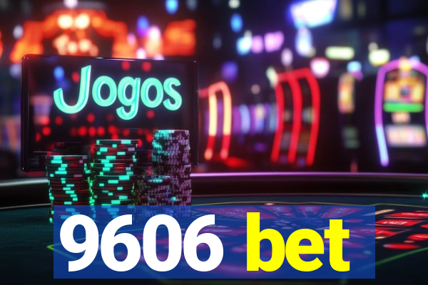9606 bet