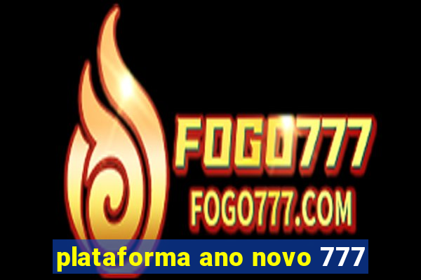plataforma ano novo 777