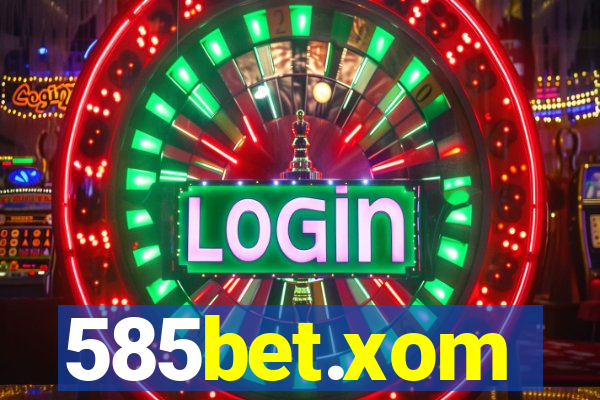 585bet.xom