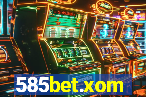 585bet.xom