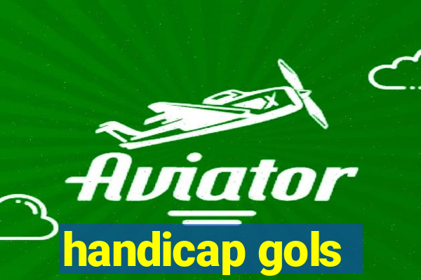 handicap gols