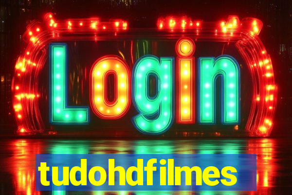 tudohdfilmes