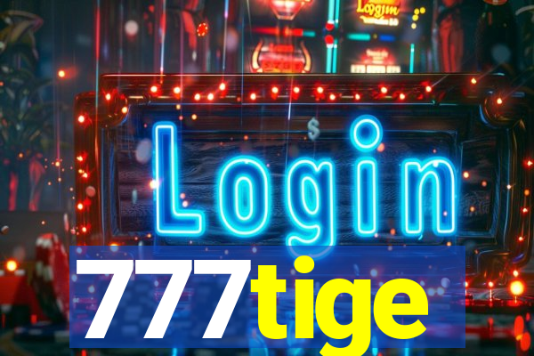 777tige