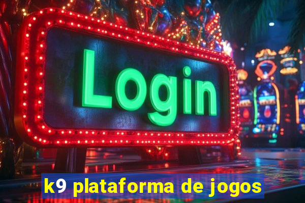 k9 plataforma de jogos