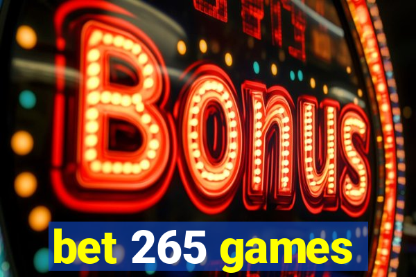bet 265 games