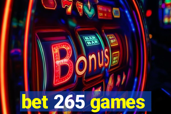 bet 265 games