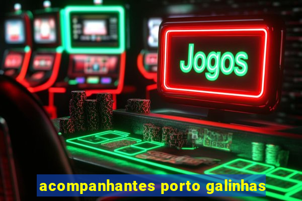 acompanhantes porto galinhas