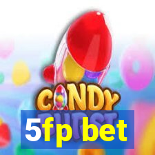 5fp bet