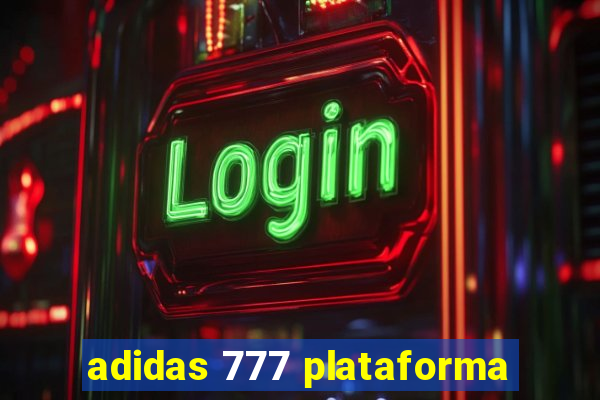 adidas 777 plataforma