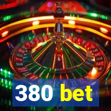 380 bet