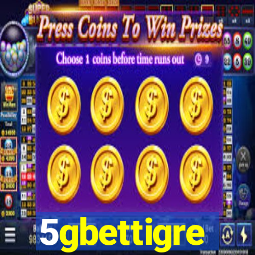 5gbettigre