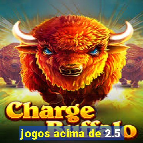 jogos acima de 2.5