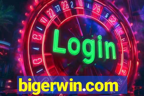 bigerwin.com