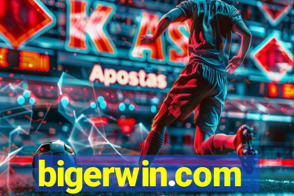 bigerwin.com