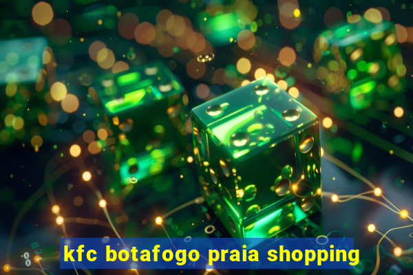 kfc botafogo praia shopping