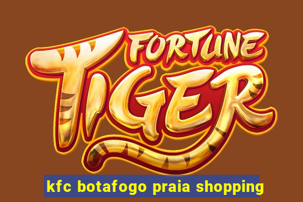 kfc botafogo praia shopping