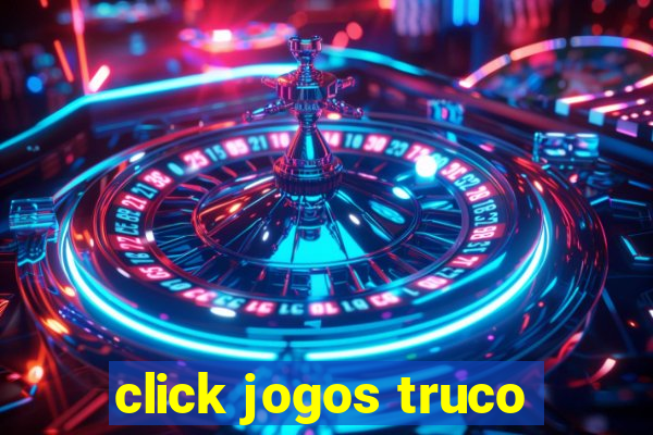 click jogos truco