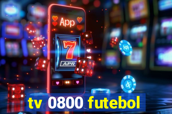 tv 0800 futebol