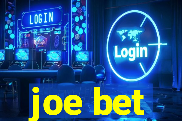 joe bet