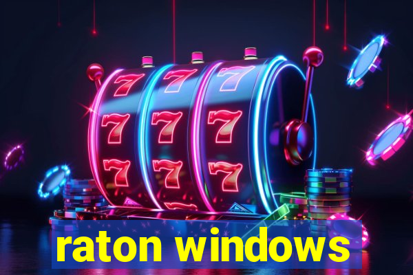 raton windows