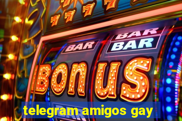 telegram amigos gay