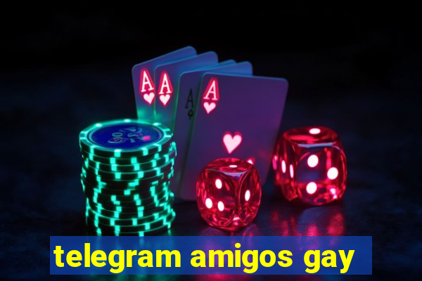 telegram amigos gay