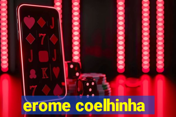 erome coelhinha
