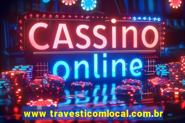 www travesticomlocal.com.br