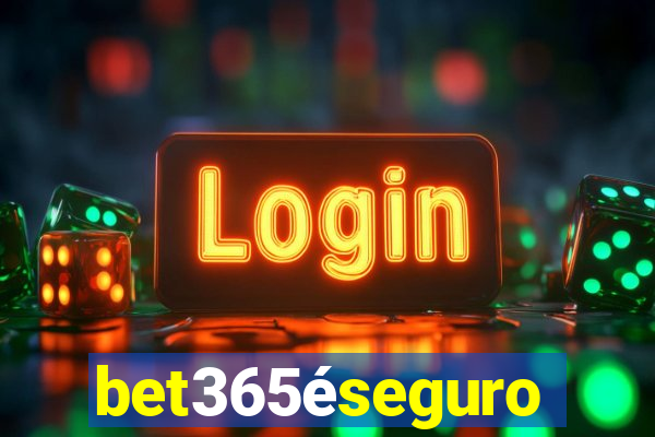 bet365éseguro