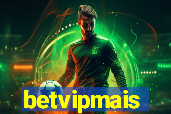 betvipmais