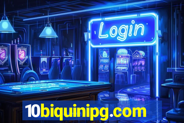 10biquinipg.com