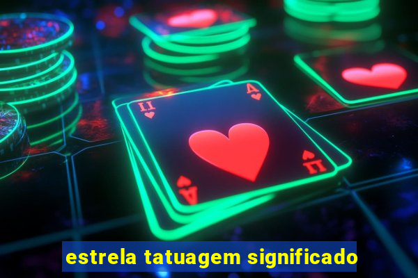 estrela tatuagem significado