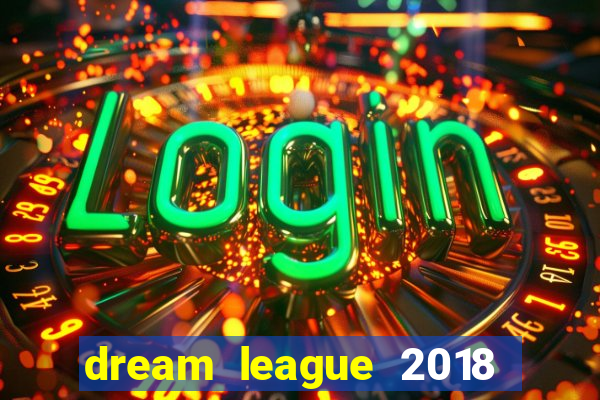 dream league 2018 dinheiro infinito