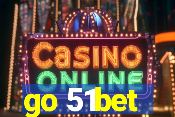 go 51bet
