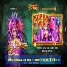 dinossauros nomes e fotos