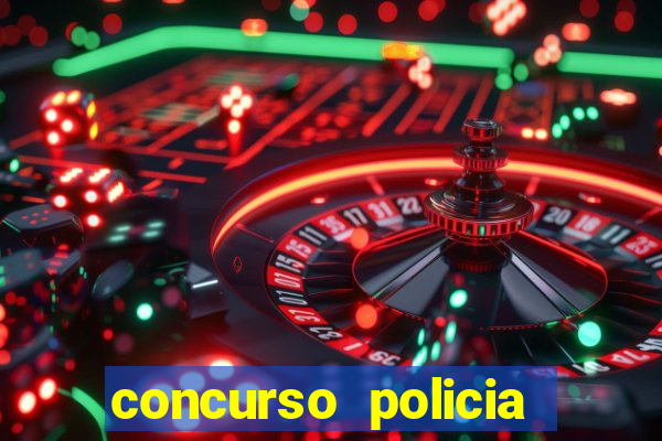 concurso policia civil bahia