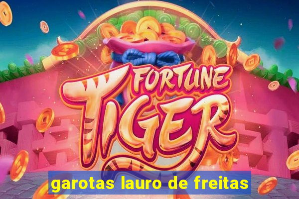 garotas lauro de freitas