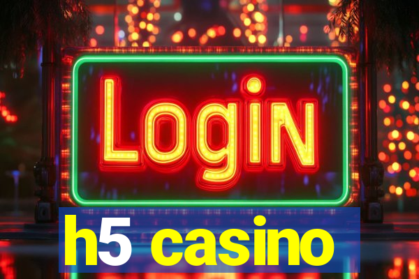 h5 casino