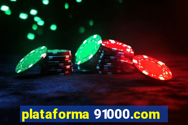 plataforma 91000.com