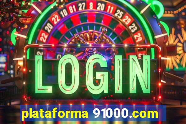 plataforma 91000.com