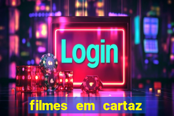 filmes em cartaz cinepolis parque shopping