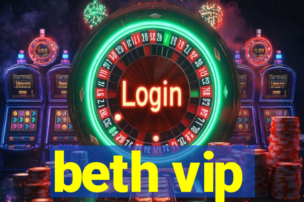beth vip