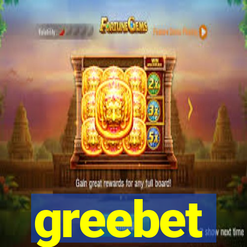 greebet