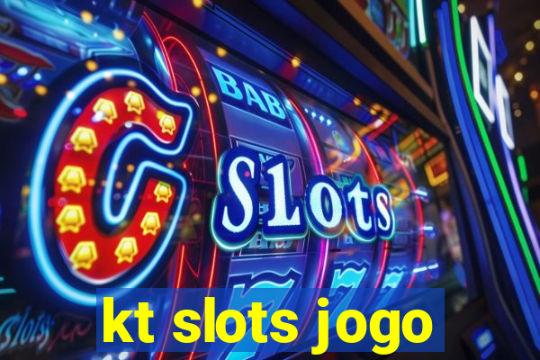 kt slots jogo