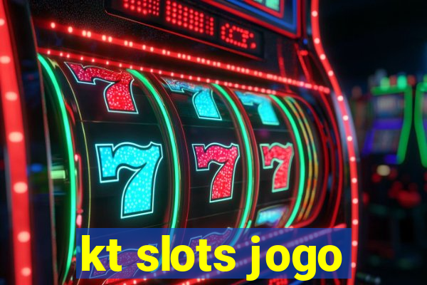 kt slots jogo