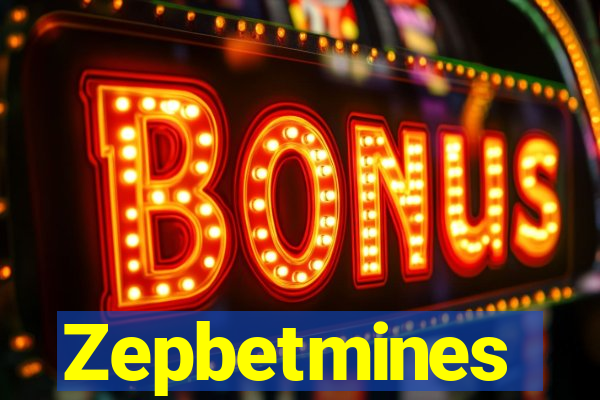 Zepbetmines
