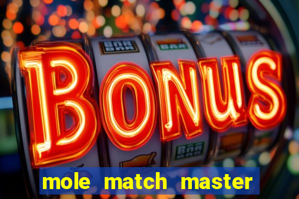 mole match master ganha dinheiro