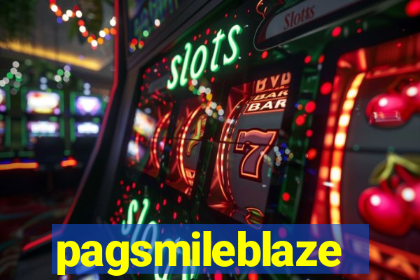 pagsmileblaze