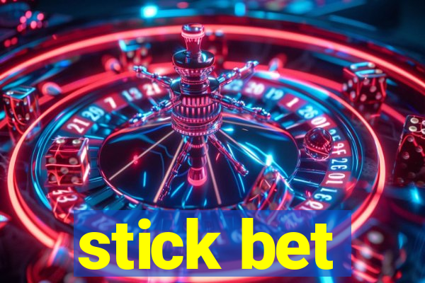 stick bet